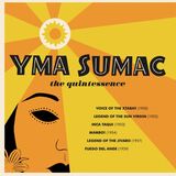 SUMAC, YMA : The Quintessence (Компакт-диск)