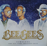 BEE GEES: Timeless: The All-Time Greatest Hits (Виниловая пластинка)