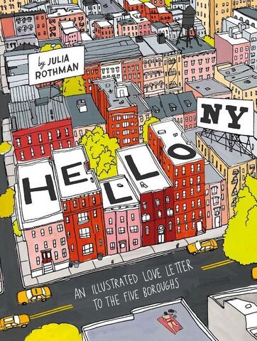 Hello NY: An Illustrated Love Letter to the Five Boroughs