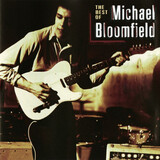 BLOOMFIELD, MIKE: The Best Of Mike Bloomfield (Компакт-диск)