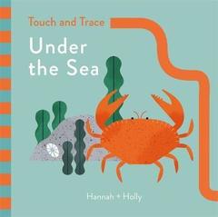 Hannah + Holly Touch and Trace: Under the Sea : Hannah+Holly