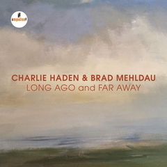 Charlie Haden & Brad Mehldau / Long Ago And Far Away (CD)