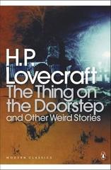 The Thing on the Doorstep and Other Weird Stories