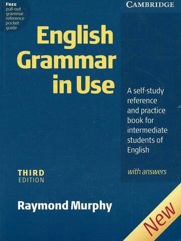 English Grammar in Use: A self-study reference and practice book for intermediate learners of English: With answers