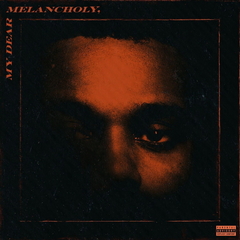 The Weeknd / My Dear Melancholy (12