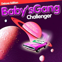Baby's Gang / Challenger (Deluxe Edition)(LP)