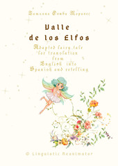 Valle de los Elfos. Adapted fairy tale for translation from English into Spanish and retelling. © Linguistic Reanimator