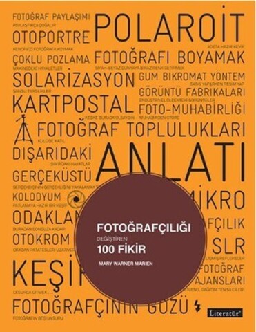 Fotoğrafçılığı Değiştiren 100 Fikir