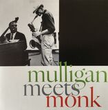 MULLIGAN, GERRY; MONK, THELONIOUS: Mulligan Meets Monk (Компакт-диск)