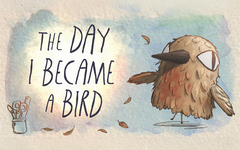 The Day I Became a Bird (для ПК, цифровой код доступа)