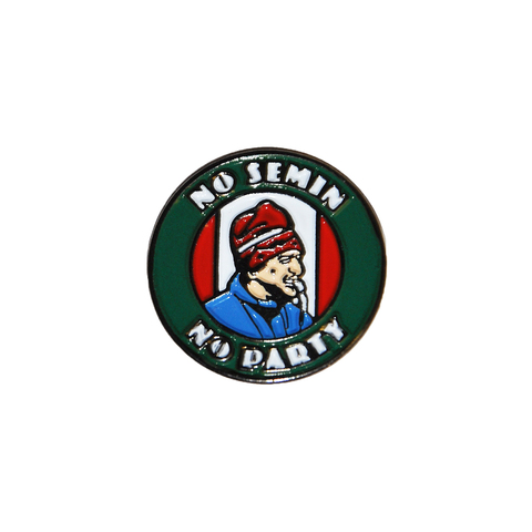 Значок NO SEMIN NO PARTY