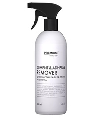 PREMIUM House Cement & Adhesive Remover Для очистки кафеля от клея и цемента, 0,5 л.