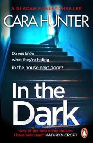 In The Dark : from the Sunday Times bestselling author of Close to Home