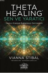 ThetaHealing: Sen ve Yaratıcı