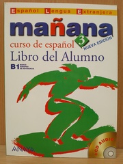 Mañana 3. Libro del Alumno B1 + CD (Spanish Edition) 2nd Edition