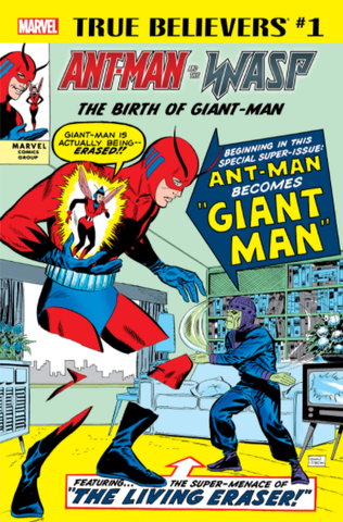 True Believers: Ant-Man and the Wasp. The Birth of Giant-Man