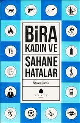 Bira Kadın ve Şahane Hatalar