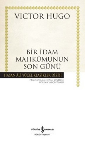 Bir İdam Mahkumunun Son Günü - Hasan Ali Yücel Klasikleri