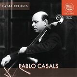 КЛАССИКА: Великие виолончелисты. Пабло Казальс (Компакт-диск)