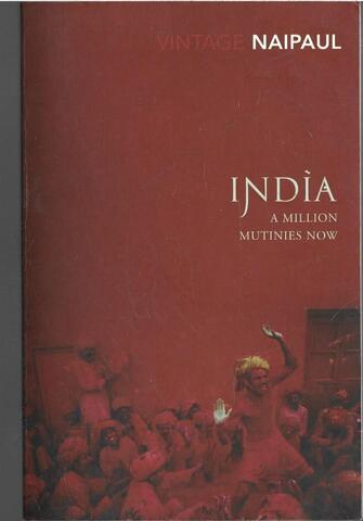 INDIA A Million Mutinies Now