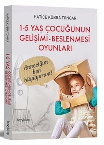 1-5 Yaş Çocuğunun Gelişimi Beslenmesi Oyunları