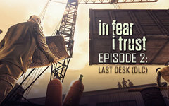 In Fear I Trust - Episode 2: Last Desk (DLC) (для ПК, цифровой код доступа)
