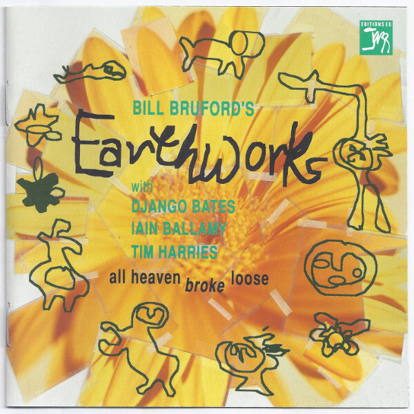 BILL BRUFORD'S EARTHWORKS: All Heaven Broke Loose
