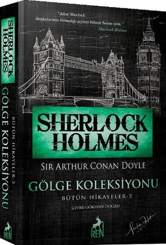 Sherlock Holmes - Gölge Koleksiyonu - Bütün Hikayeler 5