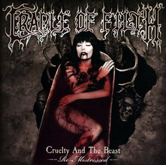 Cradle Of Filth / Cruelty And The Beast (Re-Mistressed) (CD)