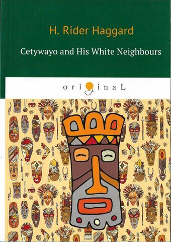 Cetywayo and His White Neighbours
