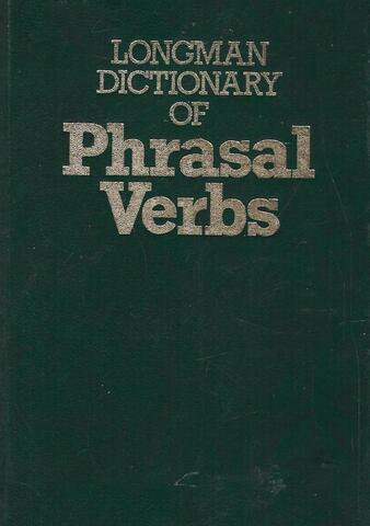 Longman Dictionary of Phrasal Verbs