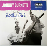 BURNETTE, JOHNNY: Johnny Burnette & The Rock & Roll Trio (Виниловая пластинка)