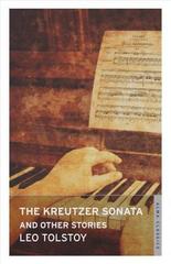 The Kreutzer Sonata and Other Stories: New Translation