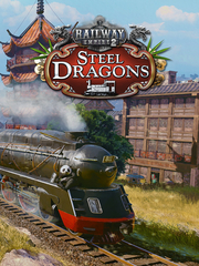 Railway Empire 2 - Steel Dragons (для ПК, цифровой код доступа)