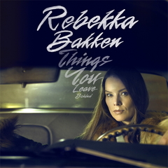 Rebekka Bakken / Things You Leave Behind (LP)