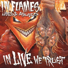 In Flames / Used and Abused.... In Live We Trust (RU)(2CD)