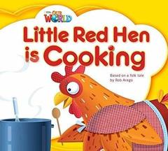 Our World 1: Rdr - Little Red Hen (BrE)