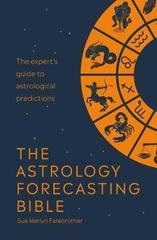 Astrology Forecasting : The expert guide to astrological prediction