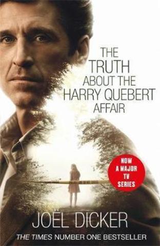 The Truth About the Harry Quebert Affair : The million-copy bestselling sensation