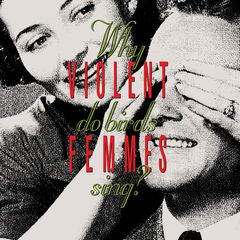 Violent Femmes / Why Do Birds Sing? (LP)
