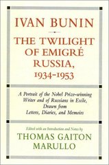 Ivan Bunin: Twilight of Emigre Russia  HB