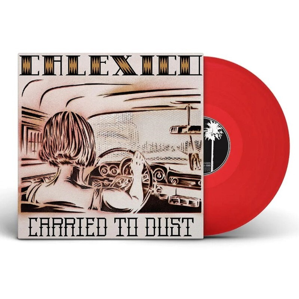 Calexico / Carried To Dust (Coloured Vinyl)(LP)