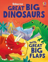 Usborne Great Big Dinosaurs - Great Big Flaps