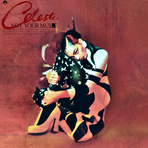 Celeste / Not Your Muse (Deluxe Edition)(LP)