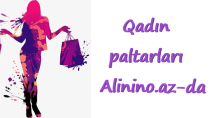 Məşhur markaların qadın geyimləri Alinino.az-da!