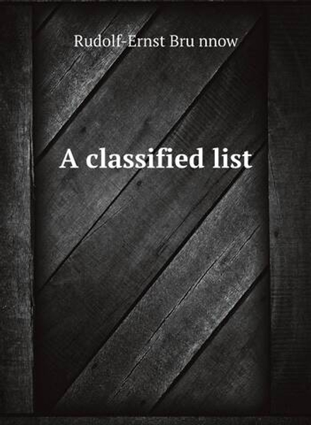 A classified list | Rudolf-Ernst Brünnow