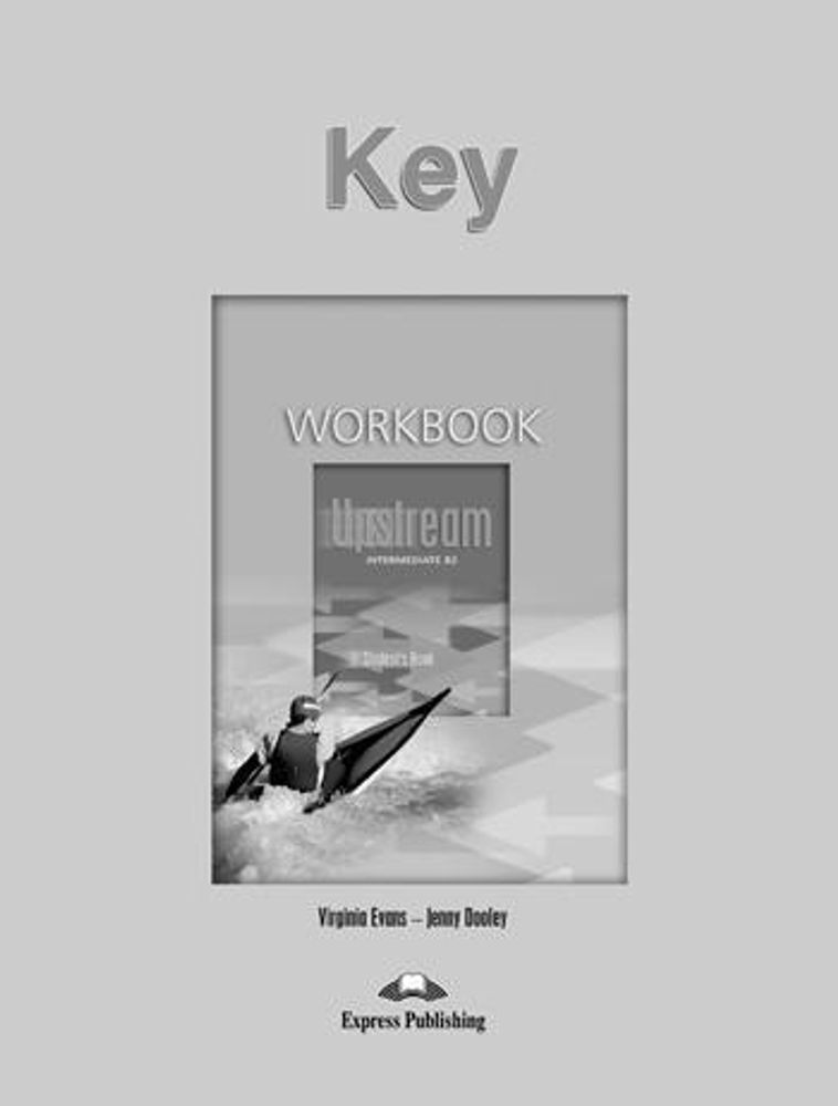 Upstream Intermediate B2 (1st Edition) — Workbook Key — Ответы к рабочей тетради