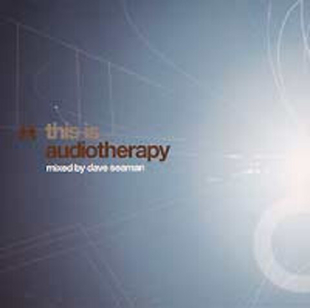 CD: Dave Seaman — «This Is Audiotherapy» (2006)