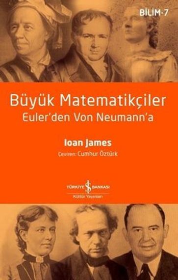Büyük Matematikçiler - Euler&#39;den Von Neumann&#39;a