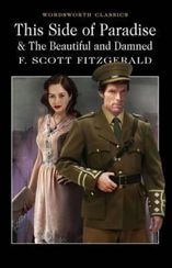 This Side of Paradise & the Beautiful and Damned